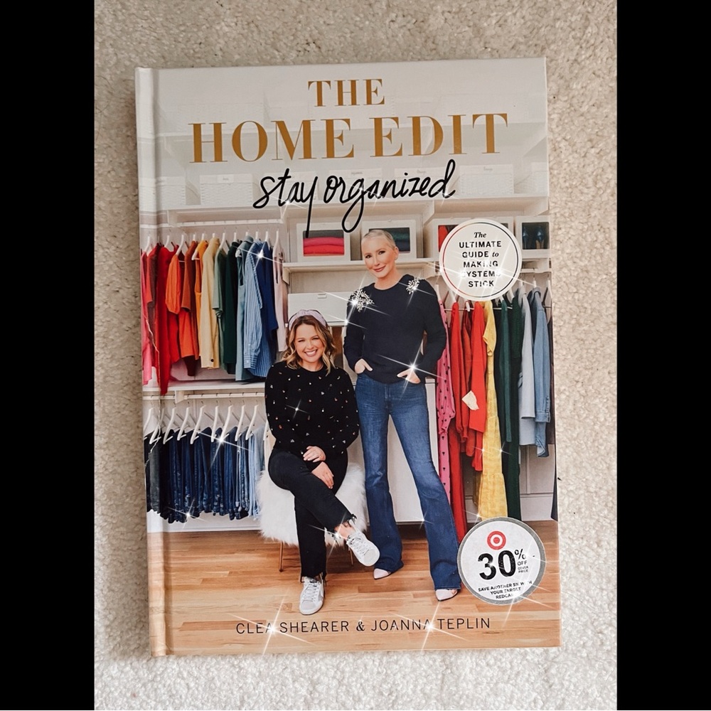 The Home Edit: Stay Organized by Clea Shearer & Joanna Teplin